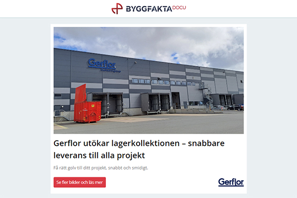 Gerflor utökar lagerkollektionen – snabbare leverans till alla projekt | Innovativ Isolering: Ovacon Förstärker Sin Närvaro med Byggfakta Docu | Säkra fasadens framtid